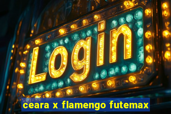 ceara x flamengo futemax